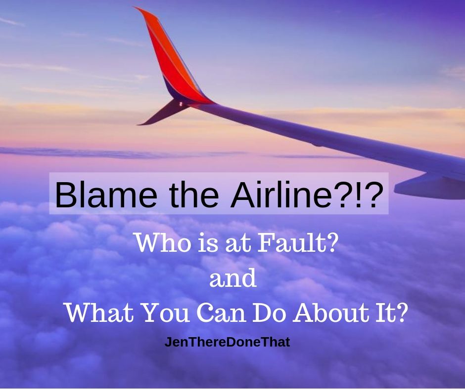 Our first response is to blame the airline when air travel goes wrong. Let's look at five common air travel woes and determine who is at fault, and what you can do about it!