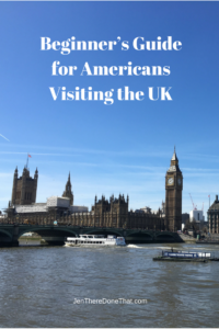 Beginner’s Guide Americans Visiting the UK