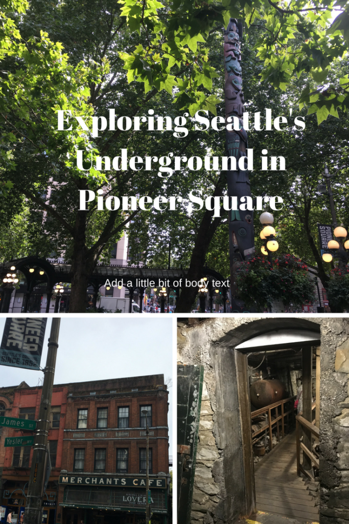 Exploring Seattle Underground of Pioneer Square