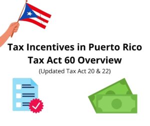 Puerto Rico Tax Act 60 | Business Opportunities And Tax Incentives In ...