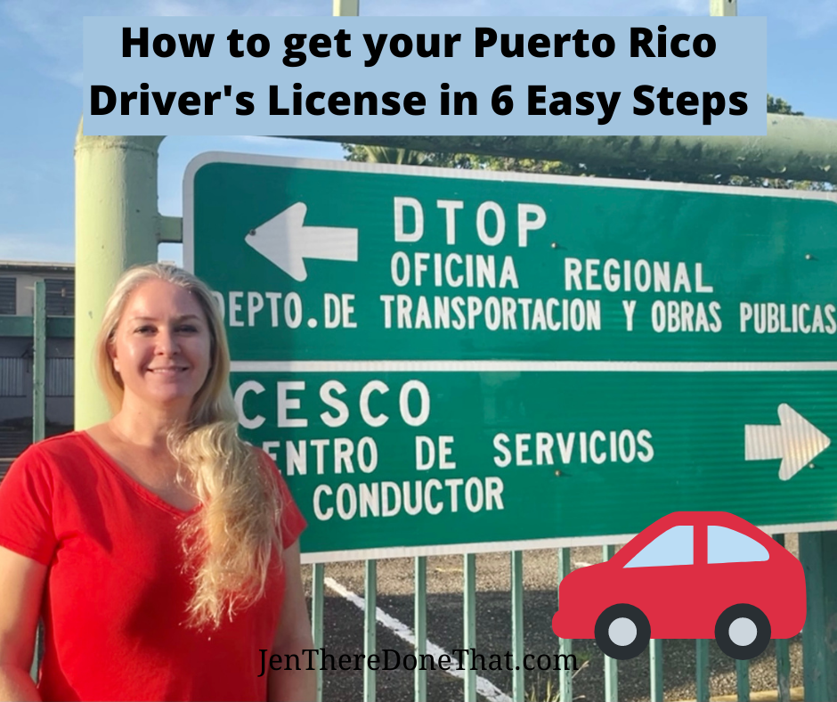 How to get your Puerto Rico Driver's License in 6 Easy Steps - JenThereDoneThat.com