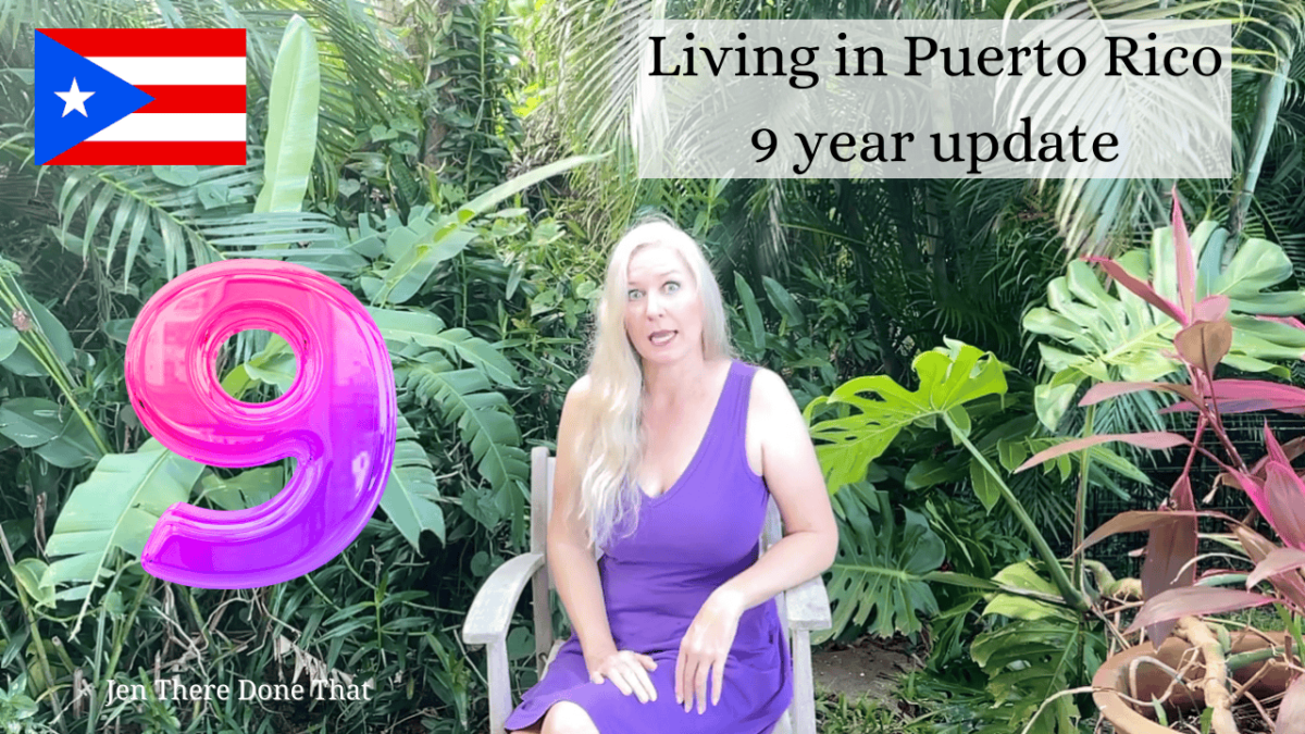 Living in Puerto Rico - 9 year update with Jen There Done That